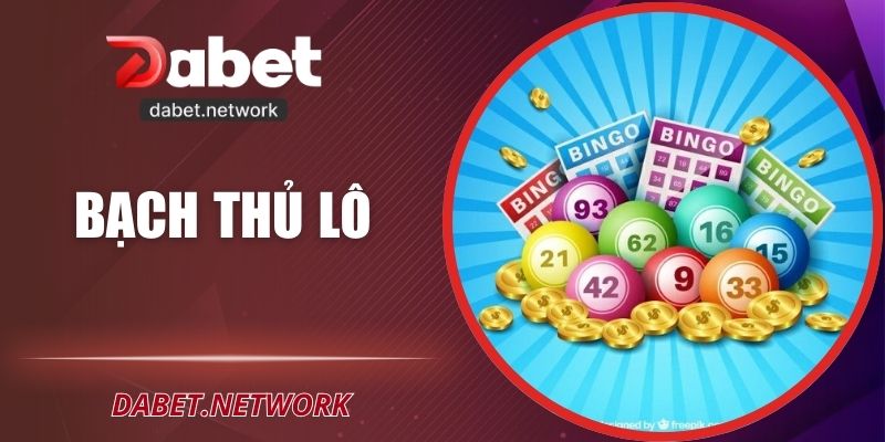 Bạch Thủ Lô – Phương Pháp Đánh Số Hiệu Quả Tại DABET