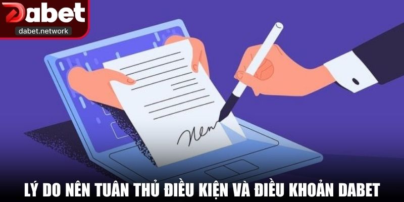 Lý do nên tuân thủ điều kiện và điều khoản DABET