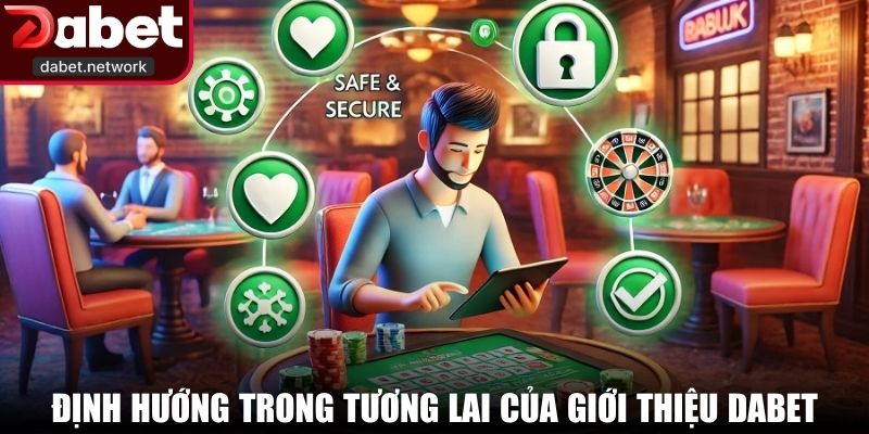 Định hướng trong tương lai của giới thiệu DABET